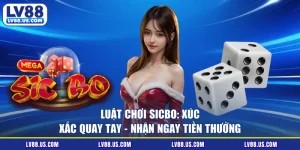 Luật Chơi Sicbo: Xúc Xắc Quay Tay - Nhận Ngay Tiền Thưởng